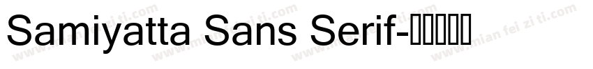 Samiyatta Sans Serif字体转换